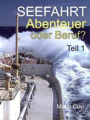 cover image of Seefahrt--Abenteuer oder Beruf?--Teil 1